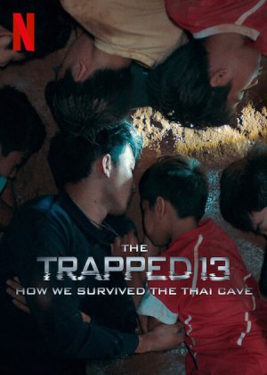 13 người sống sót: Cuộc giải cứu trong hang ở Thái Lan (The Trapped 13: How We Survived The Thai Cave) [2022]