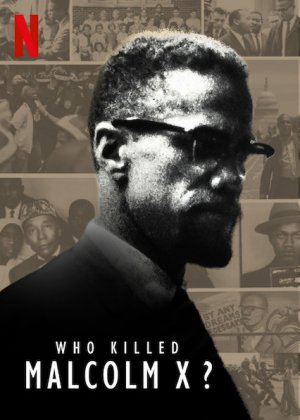 Xem phim Ai đã giết Malcolm X?