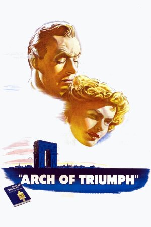 Arch of Triumph (Arch of Triumph) [1948]