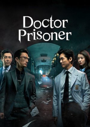 Bác sĩ trại giam (Doctor Prisoner) [2019]