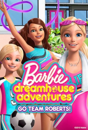 Xem phim Barbie Dreamhouse Adventures: Go Team Roberts (Phần 1)