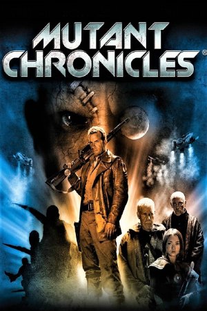 Biên Niên Sử Dị Nhân (Mutant Chronicles) [2008]