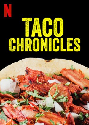 Biên niên sử Taco (Quyển 1) (Taco Chronicles (Volume 1)) [2019]