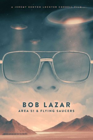 Xem phim Bob Lazar- Khu Vực 51 và Đĩa Bay