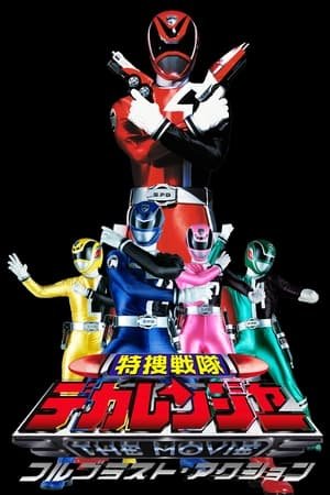 Xem phim Chiến Đội Đặc Nhiệm Dekaranger: Full Blast Action