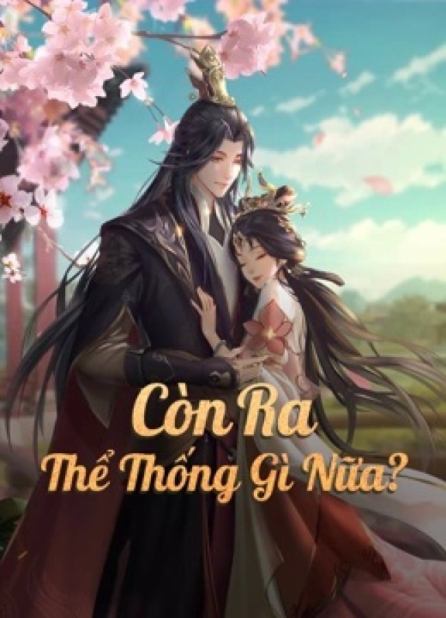 Còn Ra Thể Thống Gì Nữa?