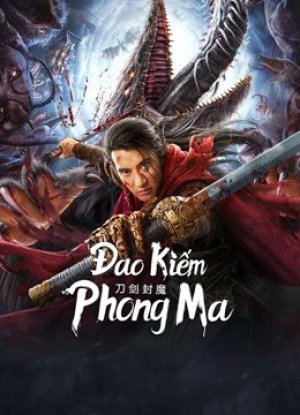 Đao Kiếm Phong Ma (The Legend Of Enveloped Demons) [2022]