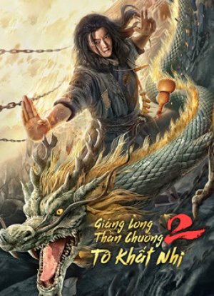 Giáng Long Thần Chưởng Tô Khất Nhi 2 (Master So Dragon Subduing Palms 2) [2020]