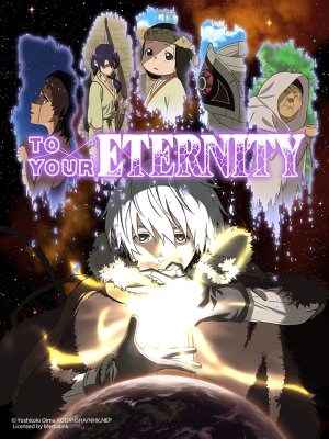 Gửi em, người bất tử (To Your Eternity, Fumetsu no Anata e) [2021]
