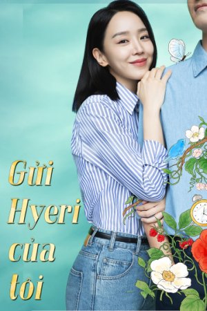 Xem phim Gửi Hyeri của Tôi