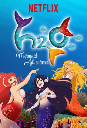 H2O: Cuộc phiêu lưu của những nàng tiên cá (Phần 1) (H2O: Mermaid Adventures (Season 1)) [2015]