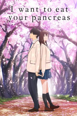 I Want to Eat Your Pancreas (I Want to Eat Your Pancreas) [2018]