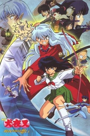 Xem phim InuYasha: Mối Giao Cảm Vượt Thời Gian