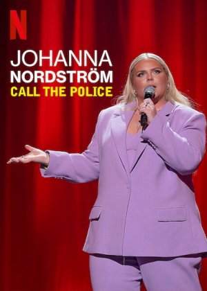 Johanna Nordstrom: Gọi cảnh sát (Johanna Nordström: Call the Police) [2022]