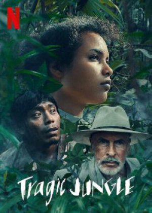 Khu rừng bi thảm (Tragic Jungle) [2021]