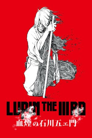 Xem phim Lupin The Third: The Blood Spray Of Goemon Ishikawa