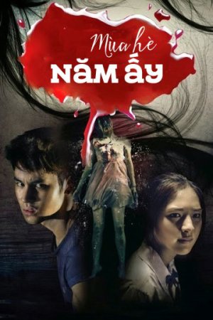 Mùa Hè Năm Ấy (Last Summer) [2013]