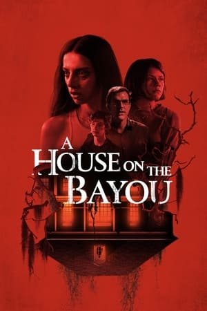 Xem phim Ngôi Nhà Ở Bayou