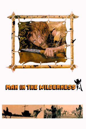 Người Đàn Ông Trong Thiên Nhiên Hoang Dã (Man in the Wilderness) [1971]