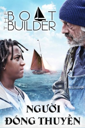 Người Đóng Thuyền (Boat Builder) [2017]