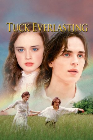 Nhà Tuck bất tử (Tuck Everlasting) [2002]