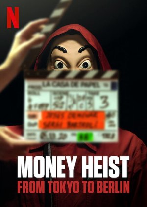 Phi vụ triệu đô: Từ Tokyo đến Berlin (Money Heist: From Tokyo to Berlin) [2021]