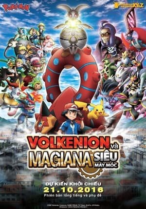 Xem phim Pokemon Movie 19: Volkenion Và Magiana Siêu Máy Móc