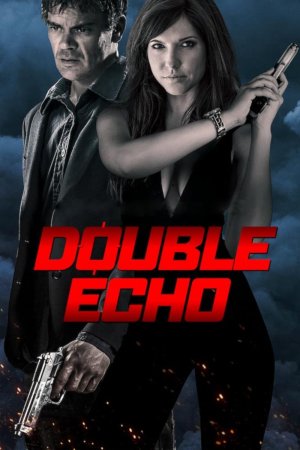Quả Bom Hẹn Giờ (Double Echo) [2017]
