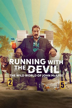 Xem phim Running with the Devil: The Wild World of John McAfee