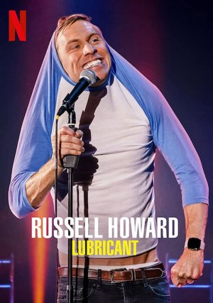 Russell Howard: Chất bôi trơn (Russell Howard: Lubricant) [2021]