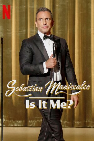 Sebastian Maniscalco: Là tôi à? (Sebastian Maniscalco: Is It Me?) [2022]