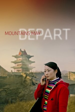  Sơn Hà Cố Nhân (Mountains May Depart) [2015]