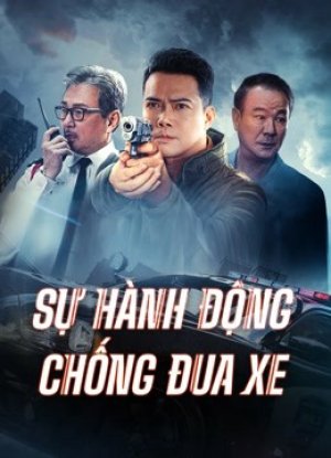 Sự Hành Động Chống Đua Xe (Anti Racing Action) [2021]