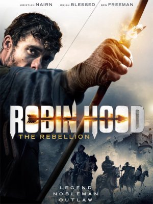 Sự Nổi Dậy Của Robin Hood (Robin Hood: The Rebellion) [2018]
