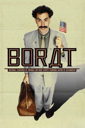 Tay phóng viên kỳ quái (Borat: Cultural Learnings of America for Make Benefit Glorious Nation of Kazakhstan) [2006]