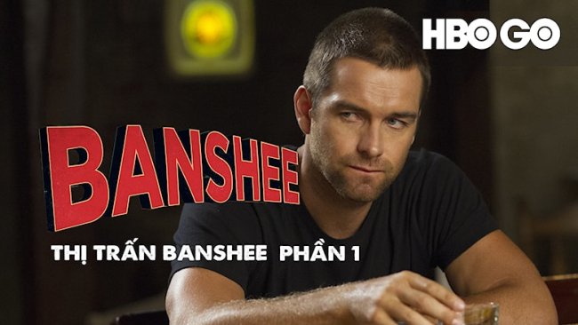 Phim Thị Trấn Banshee (phần 1)