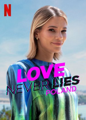 Tình yêu không lừa dối: Ba Lan (Love Never Lies: Poland) [2023]