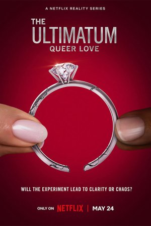 Tối hậu thư: Tình yêu queer (The Ultimatum: Queer Love) [2023]