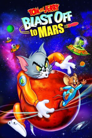 Tom Và Jerry Bay Đến Sao Hỏa (Tom and Jerry Blast Off to Mars!) [2011]